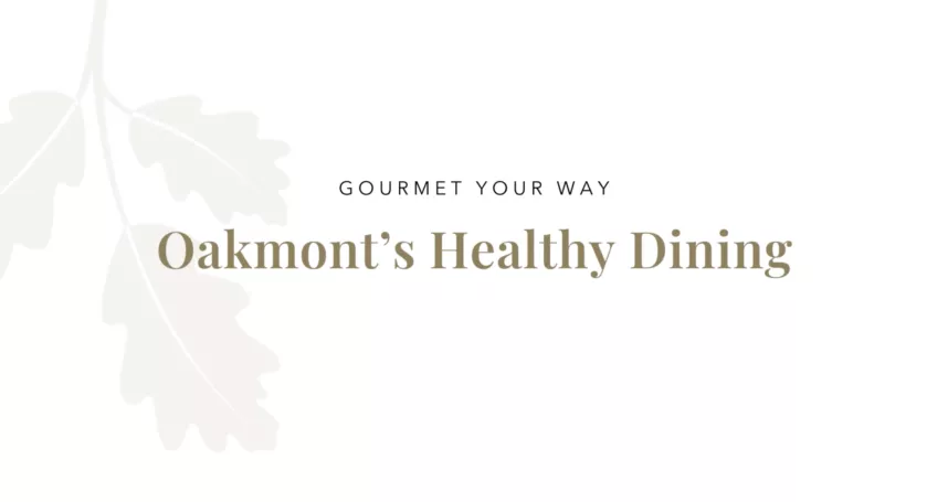 Oakmont's healthy dining video cover