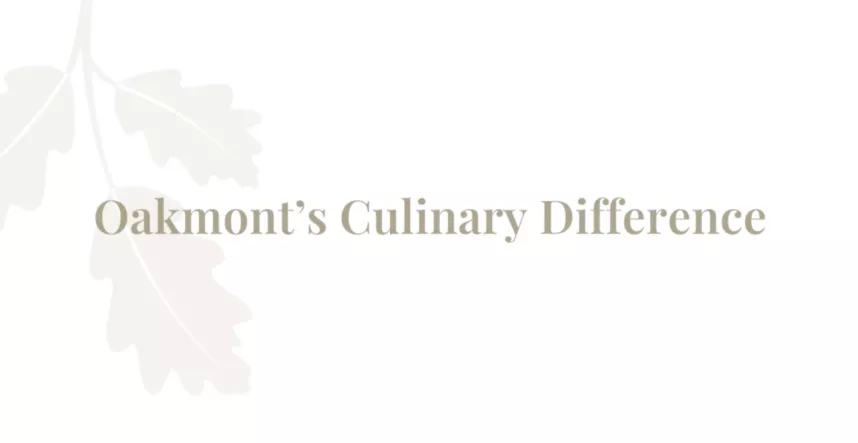 Oakmont's Culinary Difference video cover